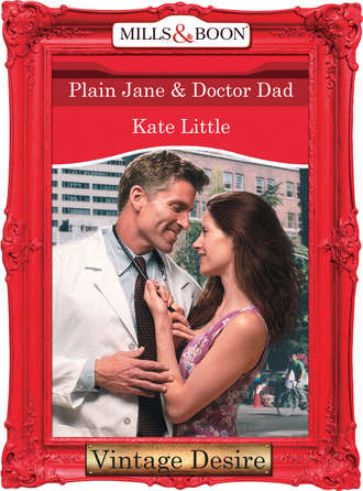 Kate  Little. Plain Jane and Doctor Dad