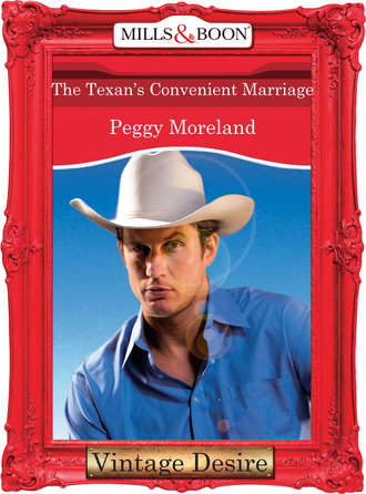 Peggy  Moreland. The Texan's Convenient Marriage