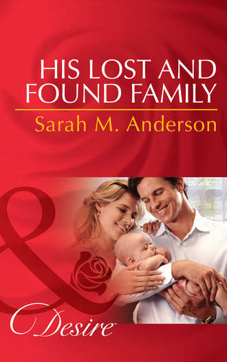 Sarah M. Anderson. His Lost and Found Family