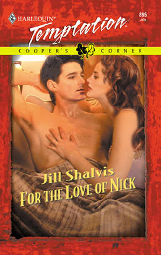 Jill Shalvis. For the Love of Nick