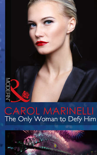 Carol Marinelli. The Only Woman to Defy Him