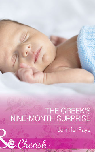Jennifer  Faye. The Greek's Nine-Month Surprise