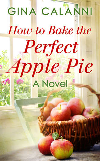 Gina  Calanni. How To Bake The Perfect Apple Pie