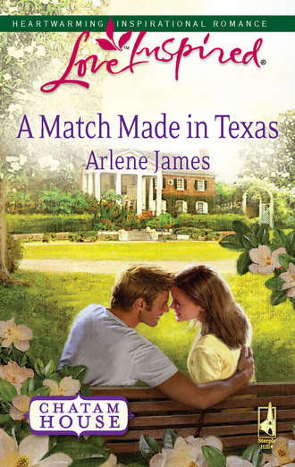 Arlene  James. A Match Made in Texas