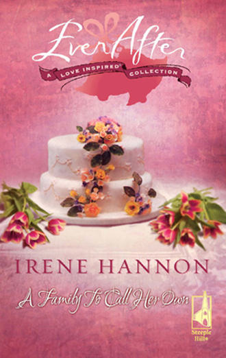Irene  Hannon. A Family to Call Her Own