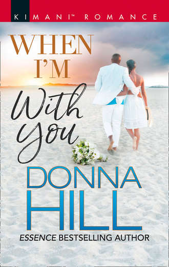 Donna  Hill. When I'm With You