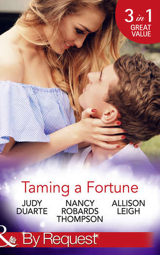 Allison  Leigh. Taming A Fortune: A House Full of Fortunes!