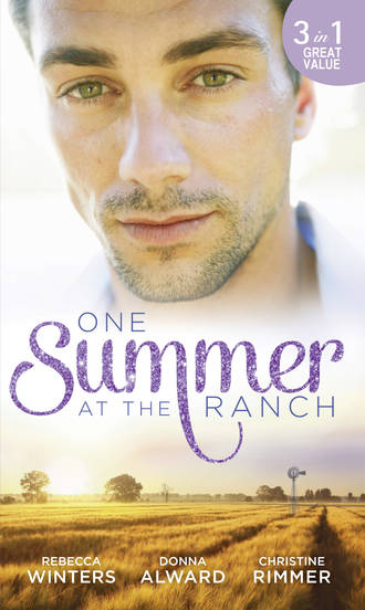 Rebecca Winters. One Summer At The Ranch: The Wyoming Cowboy / A Family for the Rugged Rancher / The Man Who Had Everything