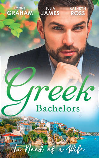 Линн Грэхем. Greek Bachelors: In Need Of A Wife: Christakis's Rebellious Wife / Greek Tycoon, Waitress Wife / The Mediterranean's Wife by Contract