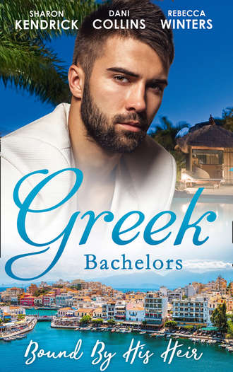 Rebecca Winters. Greek Bachelors: Bound By His Heir: Carrying the Greek's Heir / An Heir to Bind Them / The Greek's Tiny Miracle