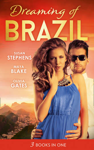 Susan  Stephens. Dreaming Of... Brazil: At the Brazilian's Command / Married for the Prince's Convenience / From Enemy's Daughter to Expectant Bride