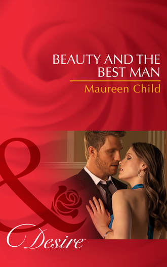 Maureen Child. Beauty and the Best Man