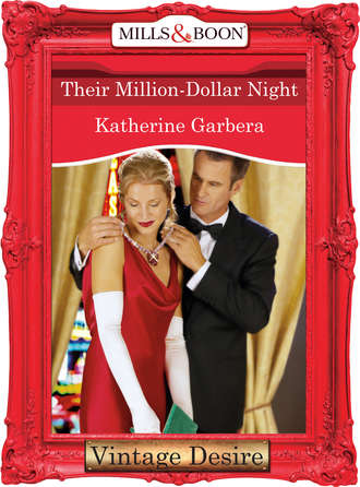 Katherine Garbera. Their Million-Dollar Night