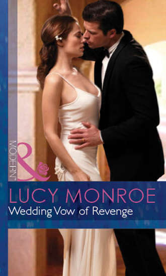 Люси Монро. Wedding Vow of Revenge