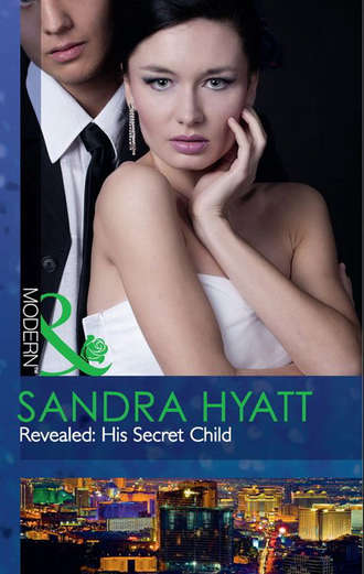 Sandra Hyatt. Revealed: His Secret Child