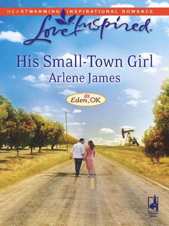 Arlene  James. His Small-Town Girl