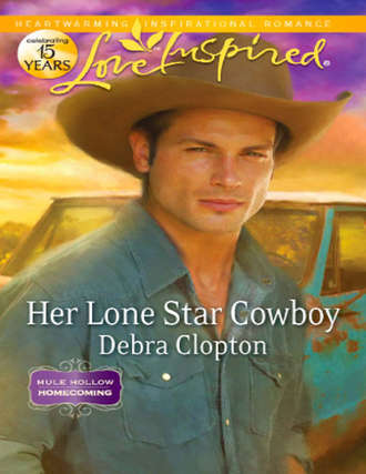 Debra  Clopton. Her Lone Star Cowboy