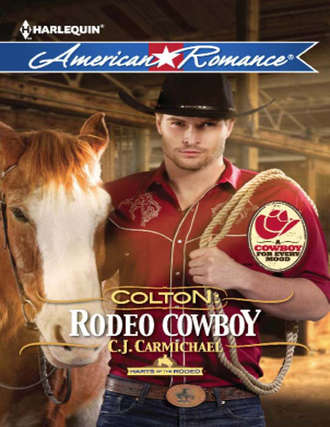 C.J.  Carmichael. Colton: Rodeo Cowboy