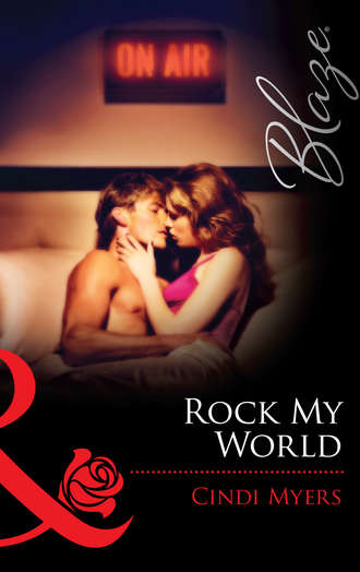 Cindi  Myers. Rock My World