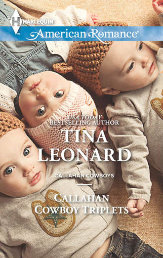 Tina  Leonard. Callahan Cowboy Triplets