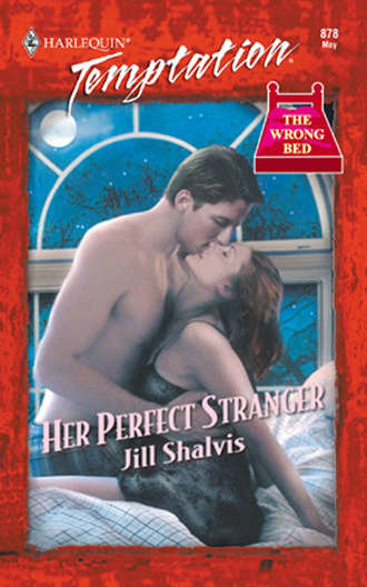 Jill Shalvis. Her Perfect Stranger
