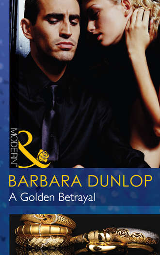 Barbara Dunlop. A Golden Betrayal