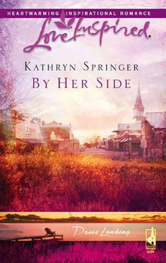 Kathryn  Springer. By Her Side