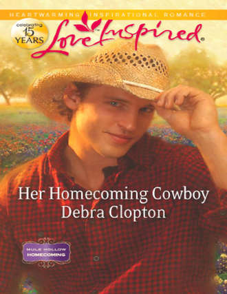 Debra  Clopton. Her Homecoming Cowboy