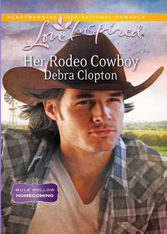Debra  Clopton. Her Rodeo Cowboy