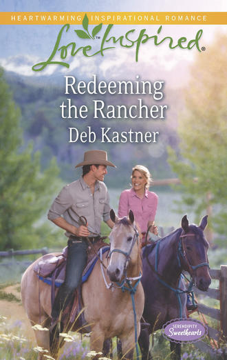Deb  Kastner. Redeeming the Rancher