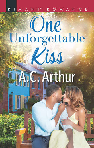 A.C.  Arthur. One Unforgettable Kiss