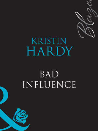 Kristin  Hardy. Bad Influence