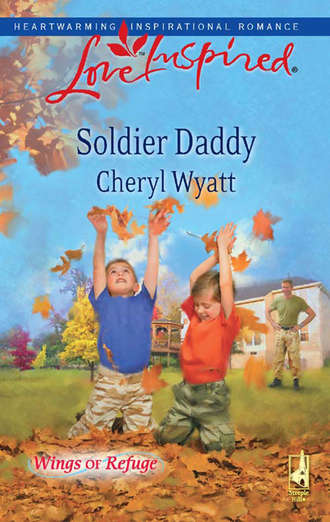 Cheryl  Wyatt. Soldier Daddy