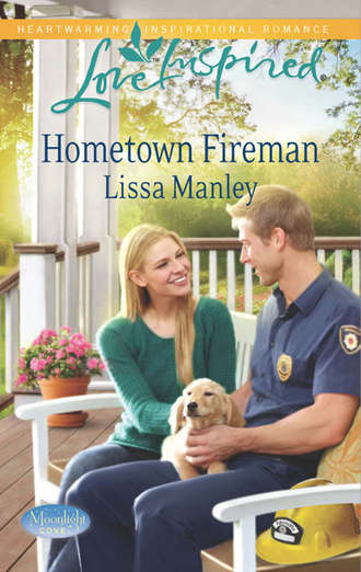 Lissa  Manley. Hometown Fireman