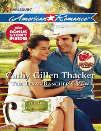 Cathy Thacker Gillen. The Texas Rancher's Vow