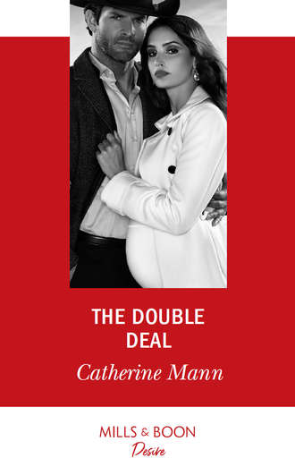 Catherine Mann. The Double Deal