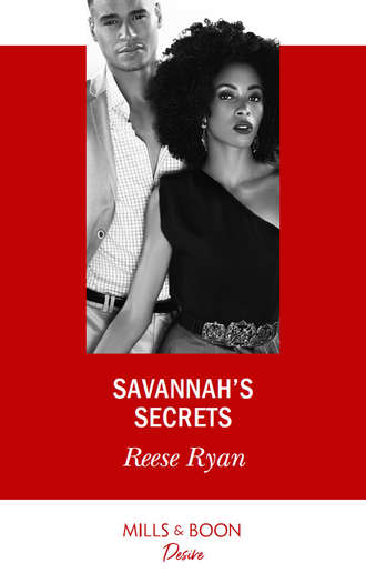 Reese  Ryan. Savannah's Secrets