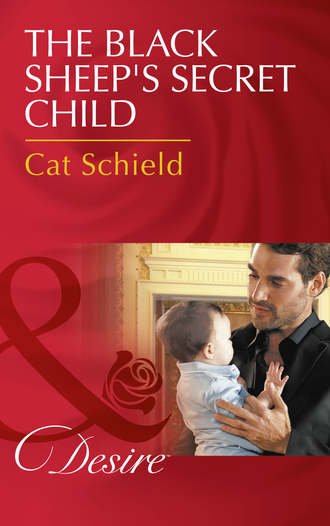 Cat Schield. The Black Sheep's Secret Child