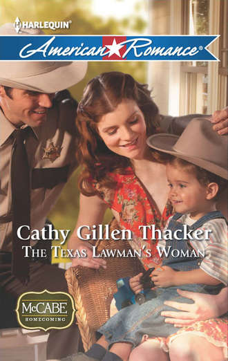 Cathy Thacker Gillen. The Texas Lawman's Woman