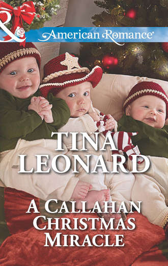 Tina  Leonard. A Callahan Christmas Miracle