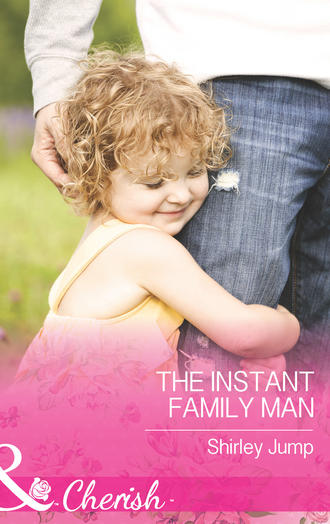 Shirley Jump. The Instant Family Man