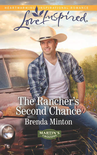Brenda  Minton. The Rancher's Second Chance
