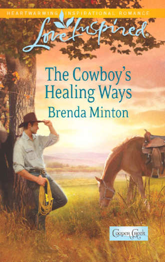 Brenda  Minton. The Cowboy's Healing Ways