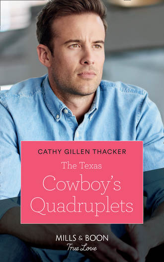 Cathy Thacker Gillen. The Texas Cowboy's Quadruplets