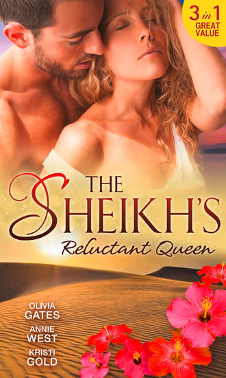 Annie West. The Sheikh's Reluctant Queen: The Sheikh's Destiny