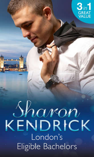 Sharon Kendrick. London's Eligible Bachelors: The Unlikely Mistress