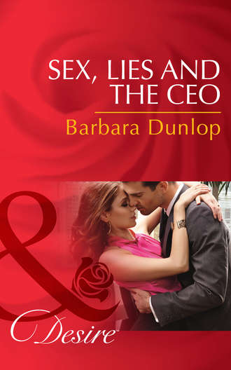 Barbara Dunlop. Sex, Lies and the CEO