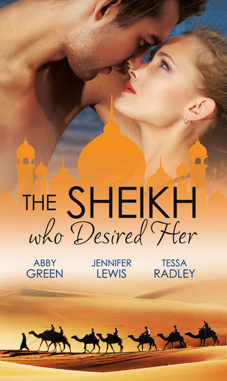 Тесса Рэдли. The Sheikh Who Desired Her: Secrets of the Oasis / The Desert Prince / Saved by the Sheikh!