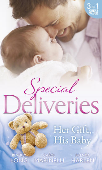 Brenda  Harlen. Special Deliveries: Her Gift, His Baby: Secrets of a Career Girl / For the Baby's Sake / A Very Special Delivery