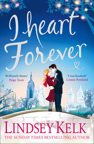 Lindsey Kelk. I Heart Forever: The brilliantly funny feel-good romance